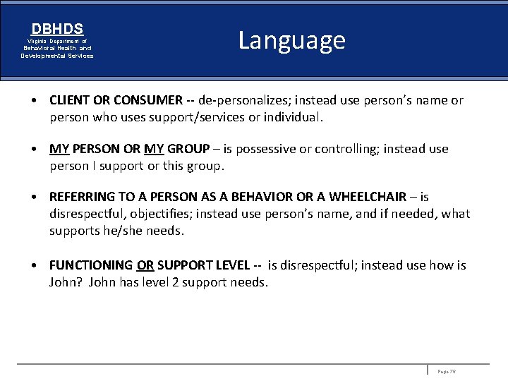 DBHDS Virginia Department of Behavioral Health and Developmental Services Language • CLIENT OR CONSUMER