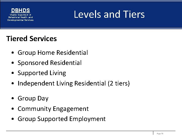 DBHDS Virginia Department of Behavioral Health and Developmental Services Levels and Tiers Tiered Services