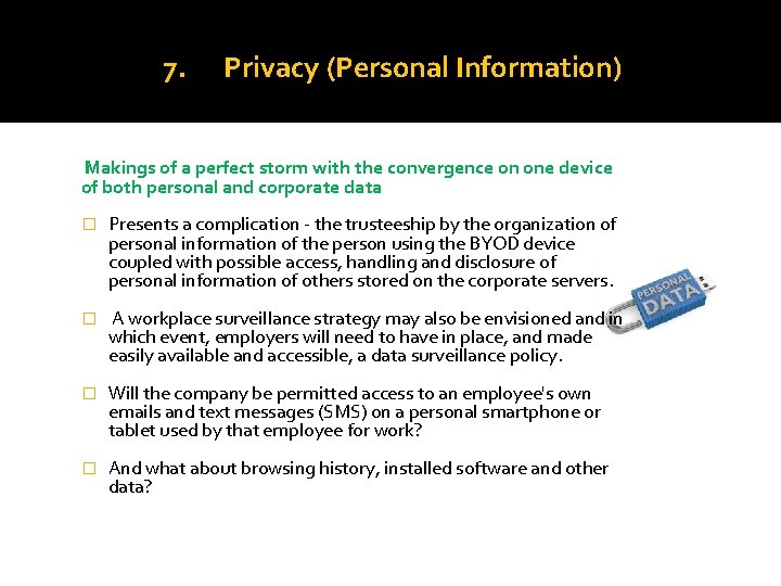 7. Privacy (Personal Information) Makings of a perfect storm with the convergence on one