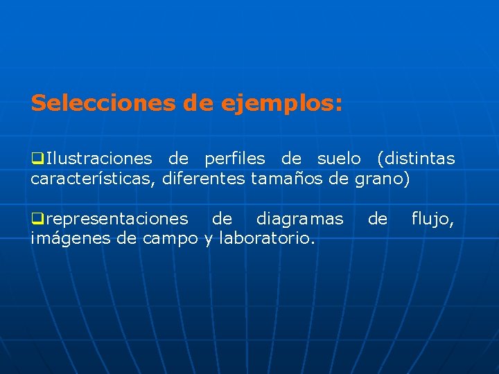 Selecciones de ejemplos: q. Ilustraciones de perfiles de suelo (distintas características, diferentes tamaños de