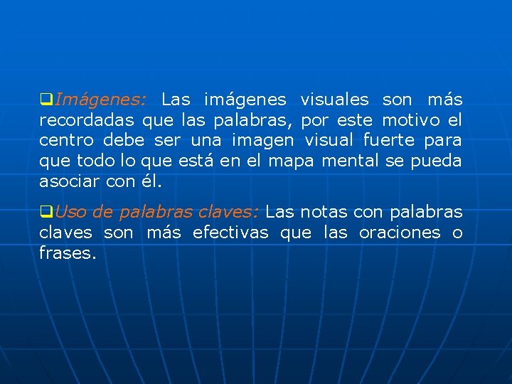 q. Imágenes: Las imágenes visuales son más recordadas que las palabras, por este motivo