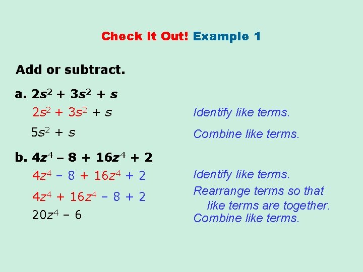 Check It Out! Example 1 Add or subtract. a. 2 s 2 + 3