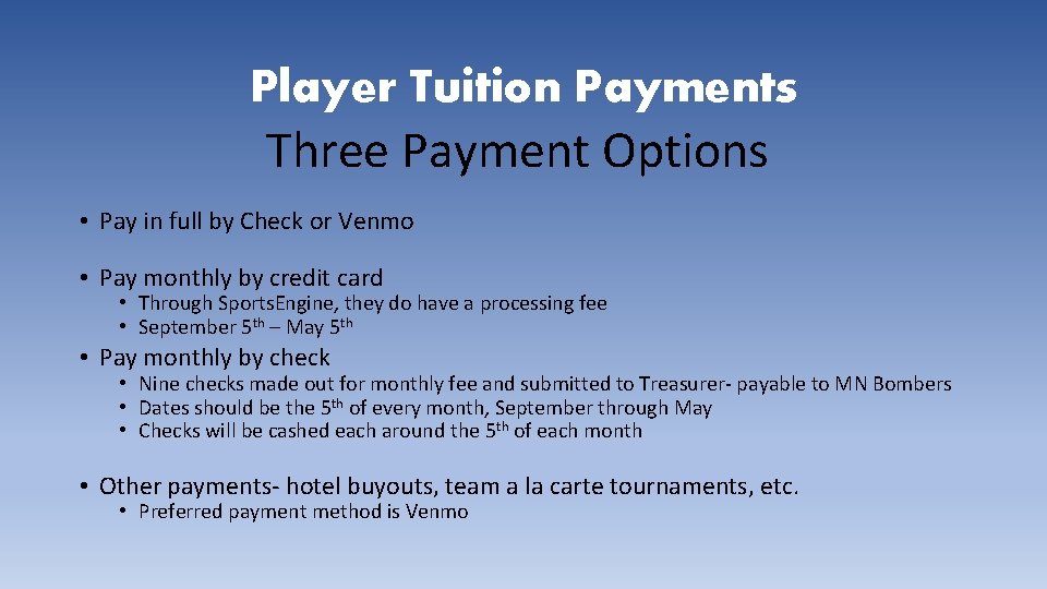 Player Tuition Payments Three Payment Options • Pay in full by Check or Venmo