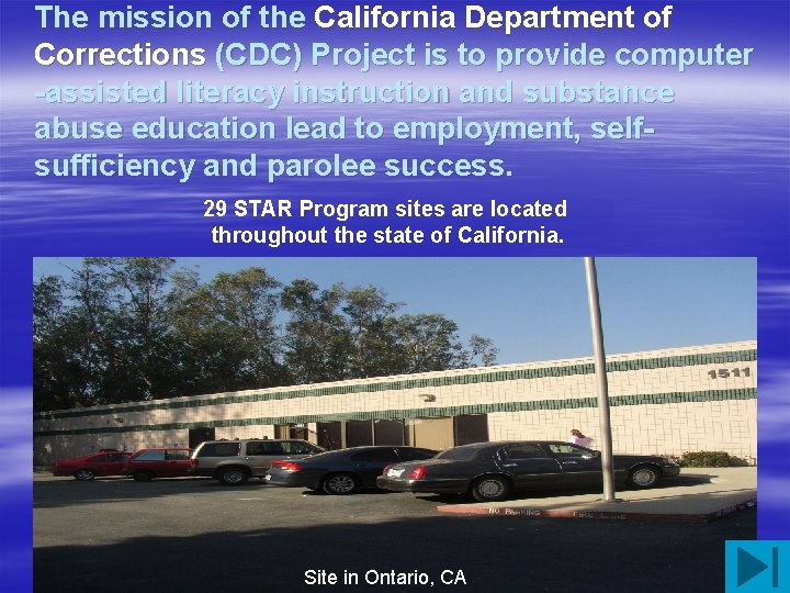 The mission of the California Department of Corrections (CDC) Project is to provide computer
