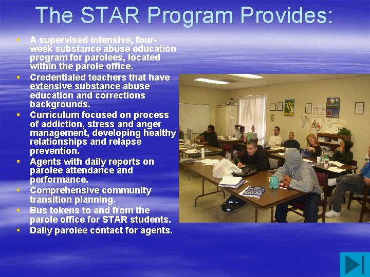 The STAR Program Provides: § § § § A supervised intensive, fourweek substance abuse