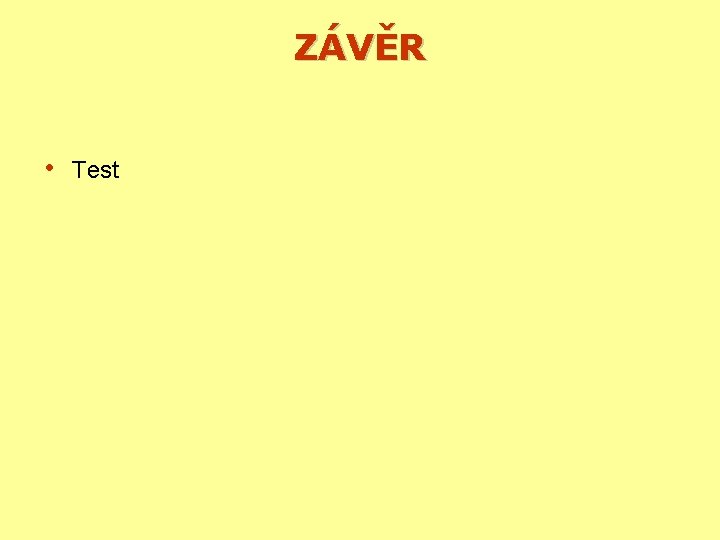 ZÁVĚR • Test 