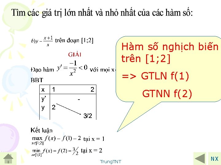 Hàm số nghịch biến trên [1; 2] => GTLN f(1) GTNN f(2) Trung. TNT