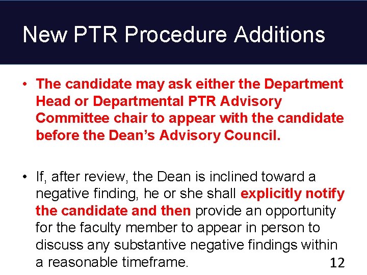 New PTR Procedure Additions • The candidate may ask either the Department Head or