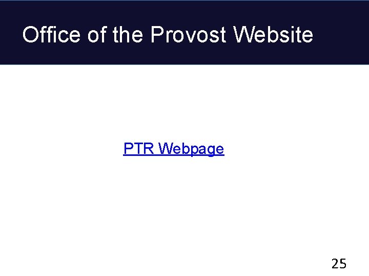 Office of the Provost Website PTR Webpage 25 