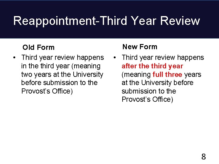 Reappointment-Third Year Review Old Form • Third year review happens in the third year