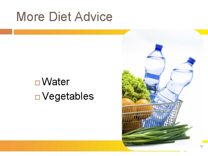 More Diet Advice Water Vegetables 