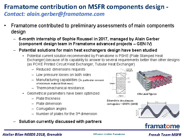 Framatome contribution on MSFR components design Contact: alain. gerber@framatome. com • Framatome contributed to