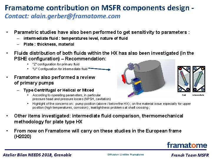 Framatome contribution on MSFR components design Contact: alain. gerber@framatome. com • Parametric studies have