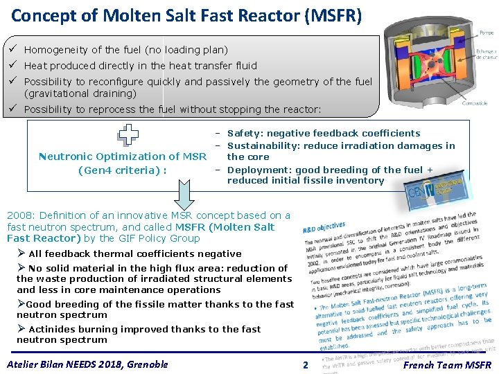 Concept of Molten Salt Fast Reactor (MSFR) ü Homogeneity of the fuel (no loading