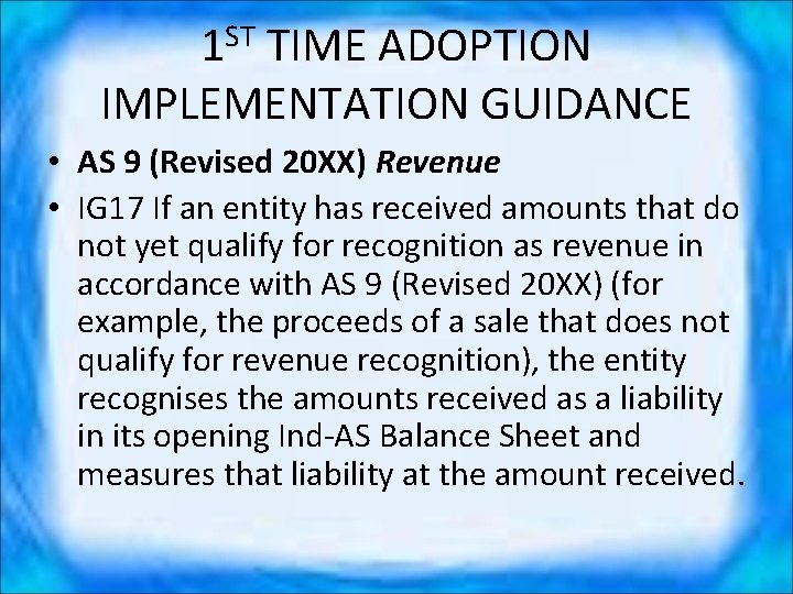 1 ST TIME ADOPTION IMPLEMENTATION GUIDANCE • AS 9 (Revised 20 XX) Revenue •