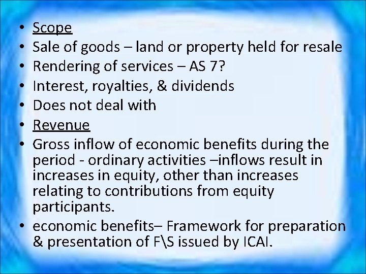 Scope Sale of goods – land or property held for resale Rendering of services