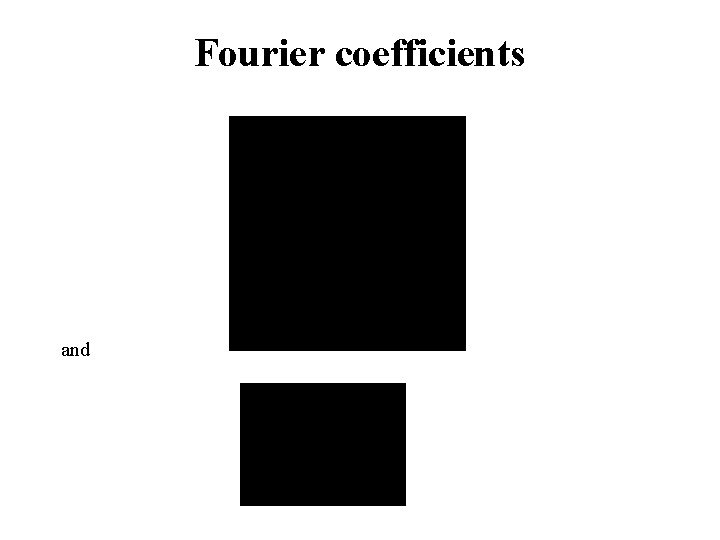 Fourier coefficients and 