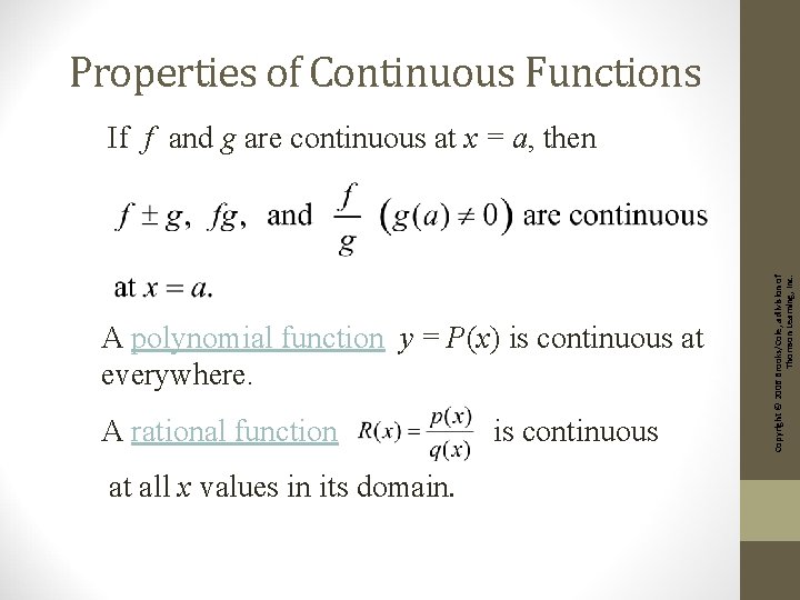 Properties of Continuous Functions A polynomial function y = P(x) is continuous at everywhere.