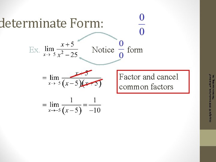 Ex. Notice Factor and cancel common factors Copyright © 2006 Brooks/Cole, a division of