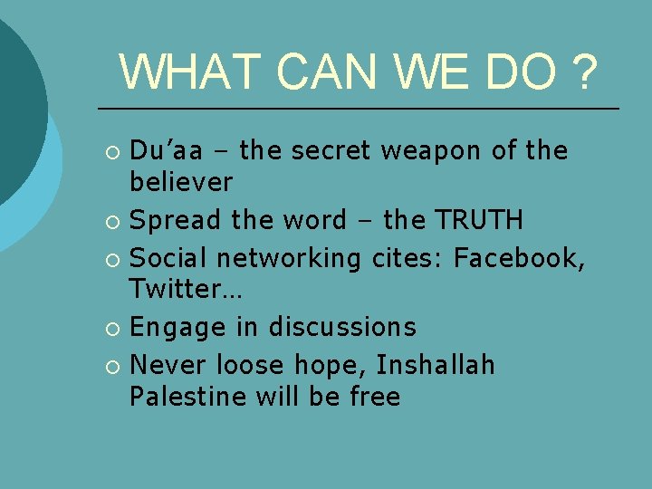 WHAT CAN WE DO ? Du’aa – the secret weapon of the believer ¡