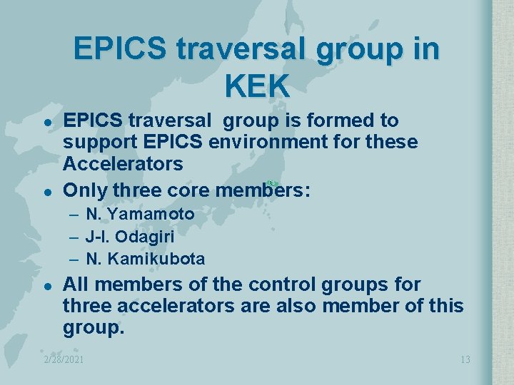 EPICS traversal group in KEK l l EPICS traversal group is formed to support