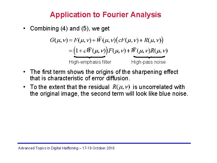 Application to Fourier Analysis • Combining (4) and (5), we get High-emphasis filter High-pass