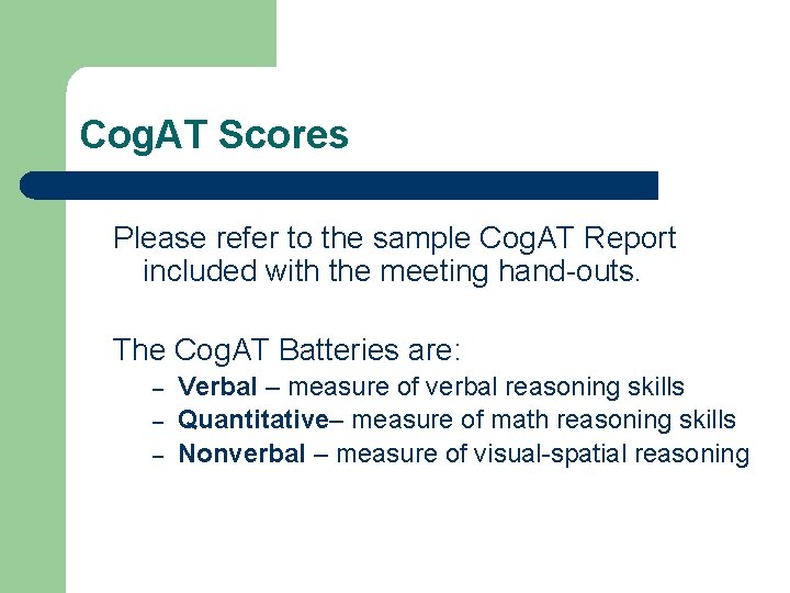 Cog. AT Scores Please refer to the sample Cog. AT Report included with the