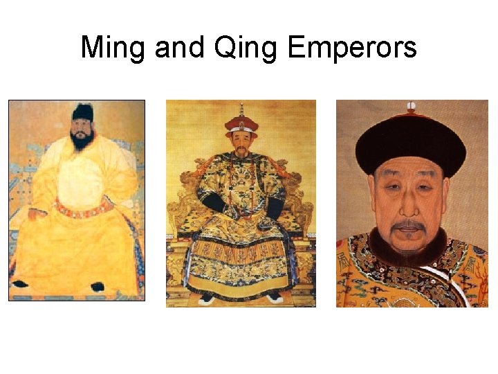 Ming and Qing Emperors Ming and Qing Emperors
