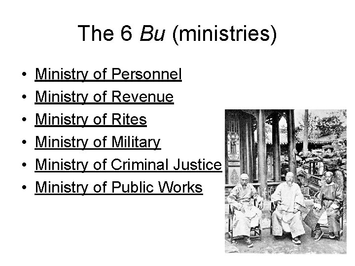 The 6 Bu (ministries) • • • Ministry of Personnel Ministry of Revenue Ministry
