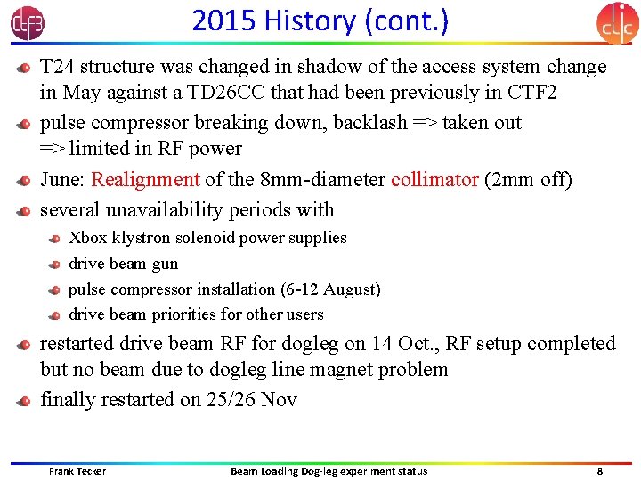 2015 History (cont. ) T 24 structure was changed in shadow of the access