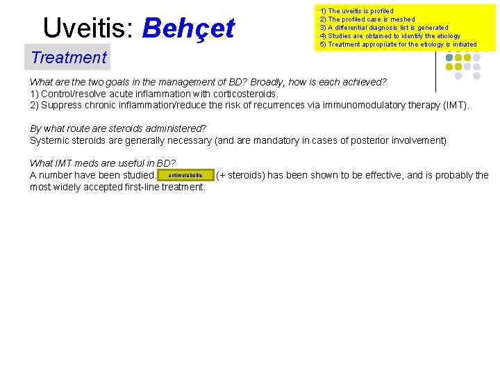 Uveitis: Behçet Treatment 1) The uveitis is profiled 2) The profiled case is meshed