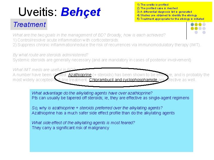 Uveitis: Behçet Treatment 1) The uveitis is profiled 2) The profiled case is meshed