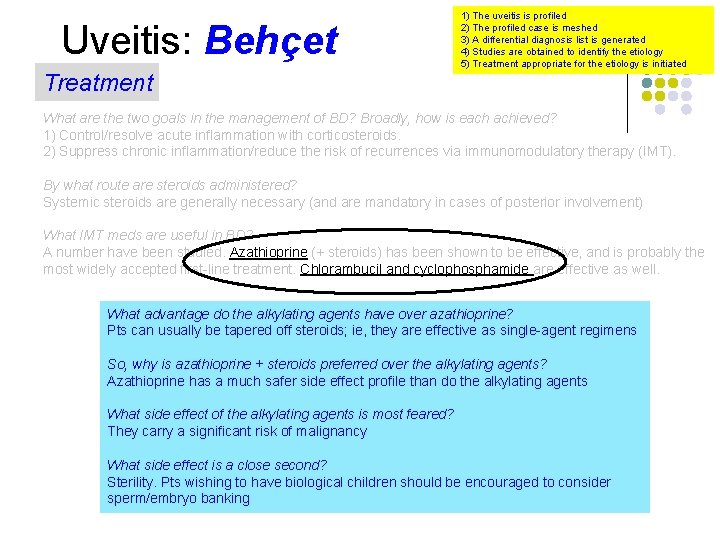 Uveitis: Behçet Treatment 1) The uveitis is profiled 2) The profiled case is meshed