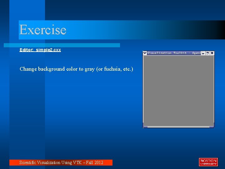Exercise Editor: simple 2. cxx Change background color to gray (or fuchsia, etc. )