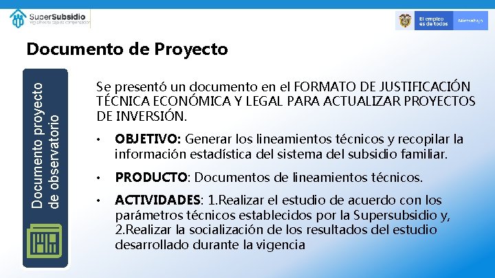 Documento proyecto de observatorio Documento de Proyecto Se presentó un documento en el FORMATO