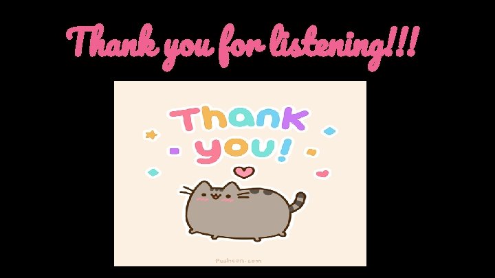 Thank you for listening!!! 