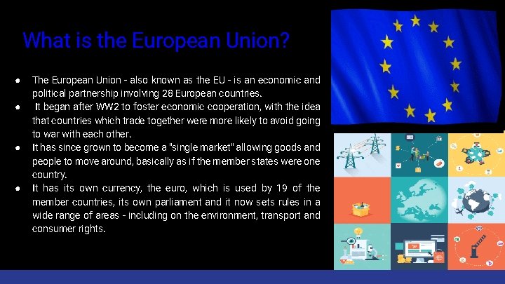 What is the European Union? ● ● The European Union - also known as