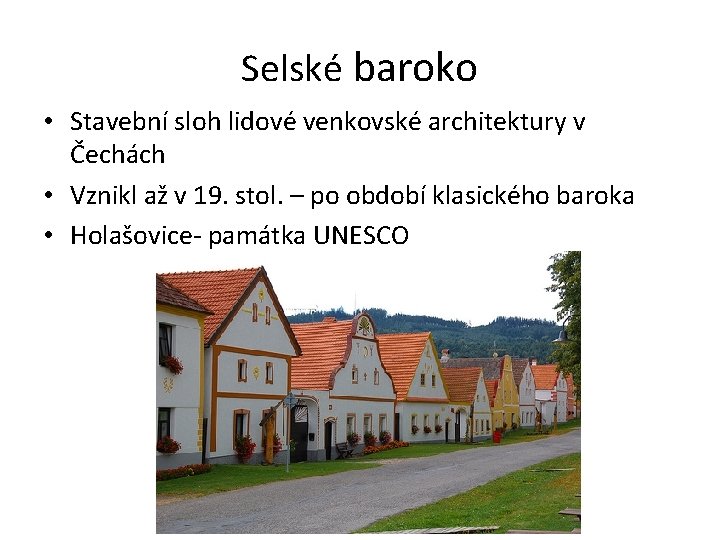 Selské baroko • Stavební sloh lidové venkovské architektury v Čechách • Vznikl až v