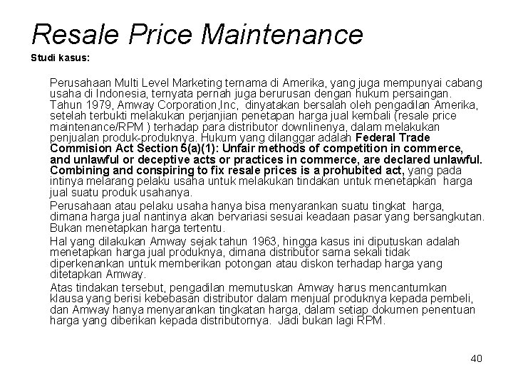 Resale Price Maintenance Studi kasus: Perusahaan Multi Level Marketing ternama di Amerika, yang juga