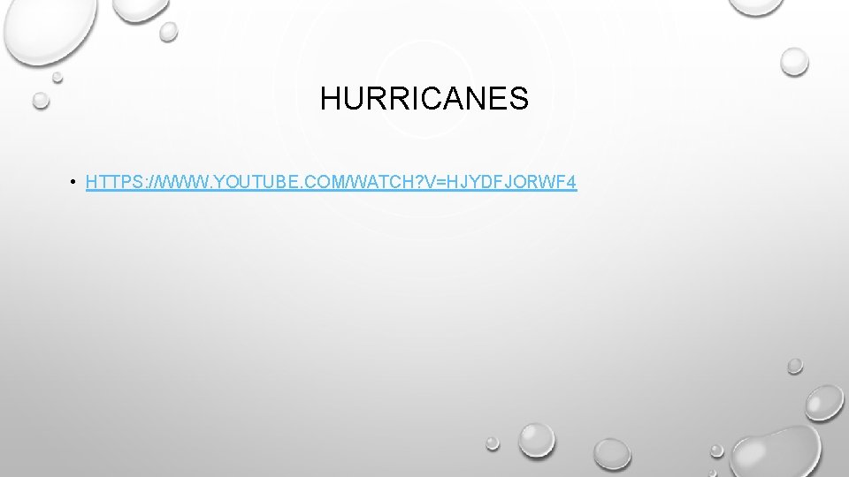 HURRICANES • HTTPS: //WWW. YOUTUBE. COM/WATCH? V=HJYDFJORWF 4 