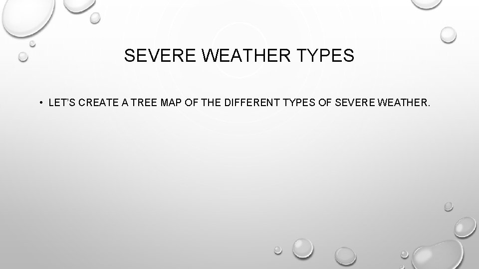 SEVERE WEATHER TYPES • LET’S CREATE A TREE MAP OF THE DIFFERENT TYPES OF