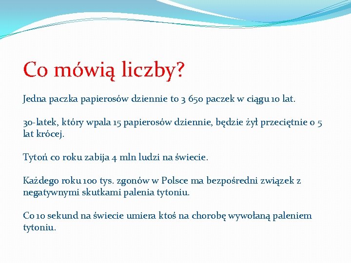 Co mówią liczby? Jedna paczka papierosów dziennie to 3 650 paczek w ciągu 10