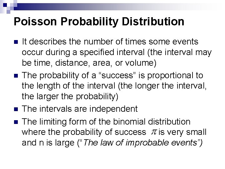 Poisson Probability Distribution n n It describes the number of times some events occur Poisson Probability Distribution n n It describes the number of times some events occur