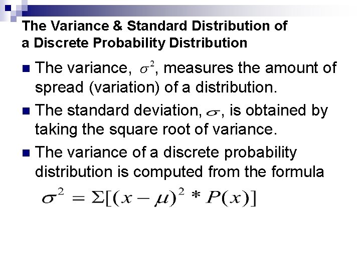 The Variance & Standard Distribution of a Discrete Probability Distribution The variance, , measures The Variance & Standard Distribution of a Discrete Probability Distribution The variance, , measures