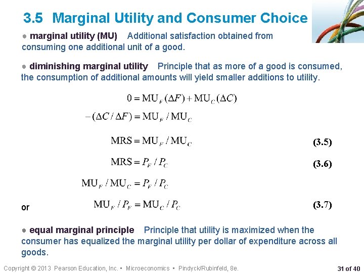 3. 5 Marginal Utility and Consumer Choice ● marginal utility (MU) Additional satisfaction obtained