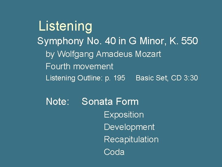 Listening Symphony No. 40 in G Minor, K. 550 by Wolfgang Amadeus Mozart Fourth