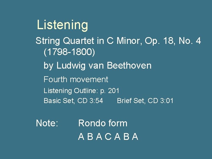 Listening String Quartet in C Minor, Op. 18, No. 4 (1798 -1800) by Ludwig