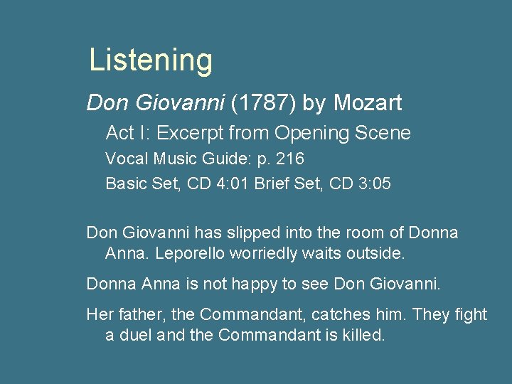 Listening Don Giovanni (1787) by Mozart Act I: Excerpt from Opening Scene Vocal Music