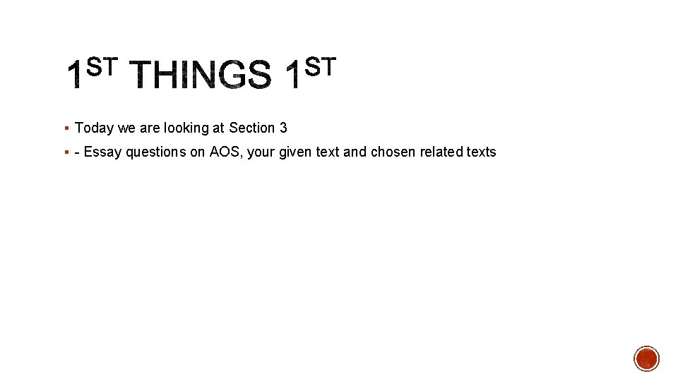 § Today we are looking at Section 3 § - Essay questions on AOS,