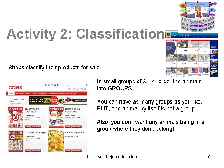 Activity 2: Classification Shops classify their products for sale. . In small groups of